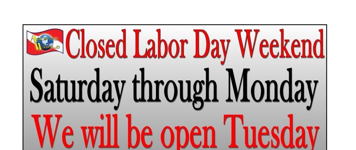 Labor Weekend Closed